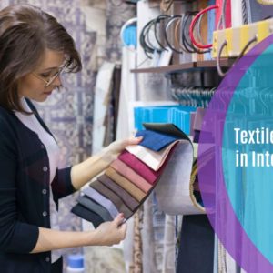 Textiles & Fabrics in Interior Design