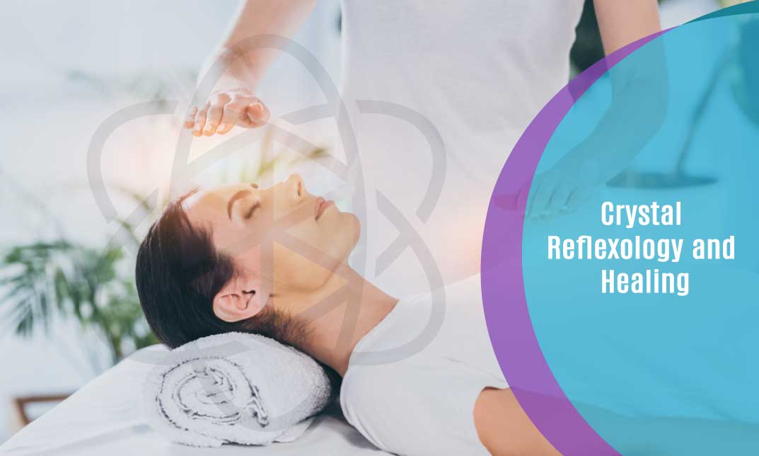 Crystal Reflexology and Healing