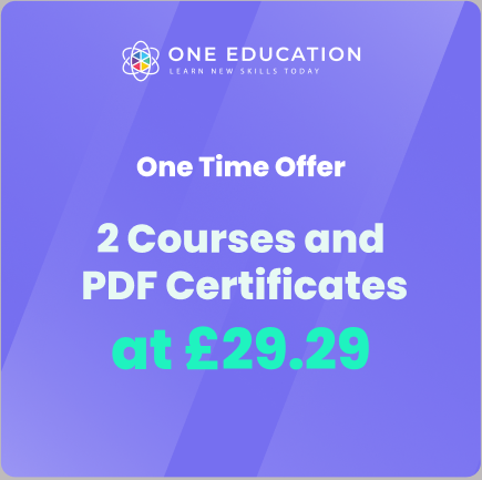 2 Courses and PDF Certificates at £29.29