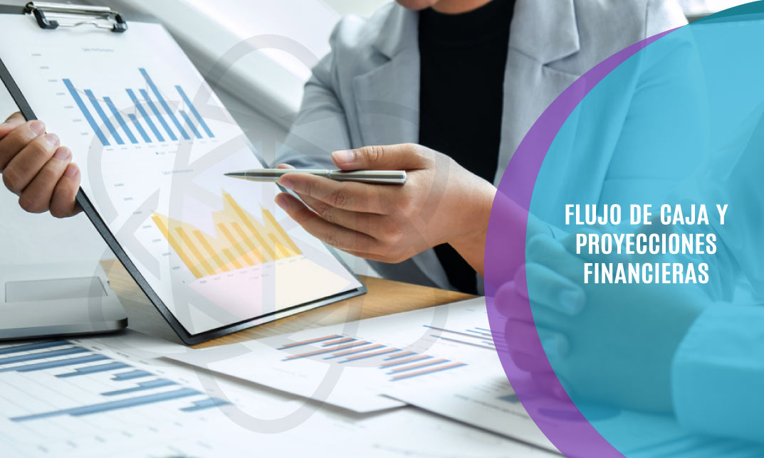 FLUJO DE CAJA Y PROYECCIONES FINANCIERAS