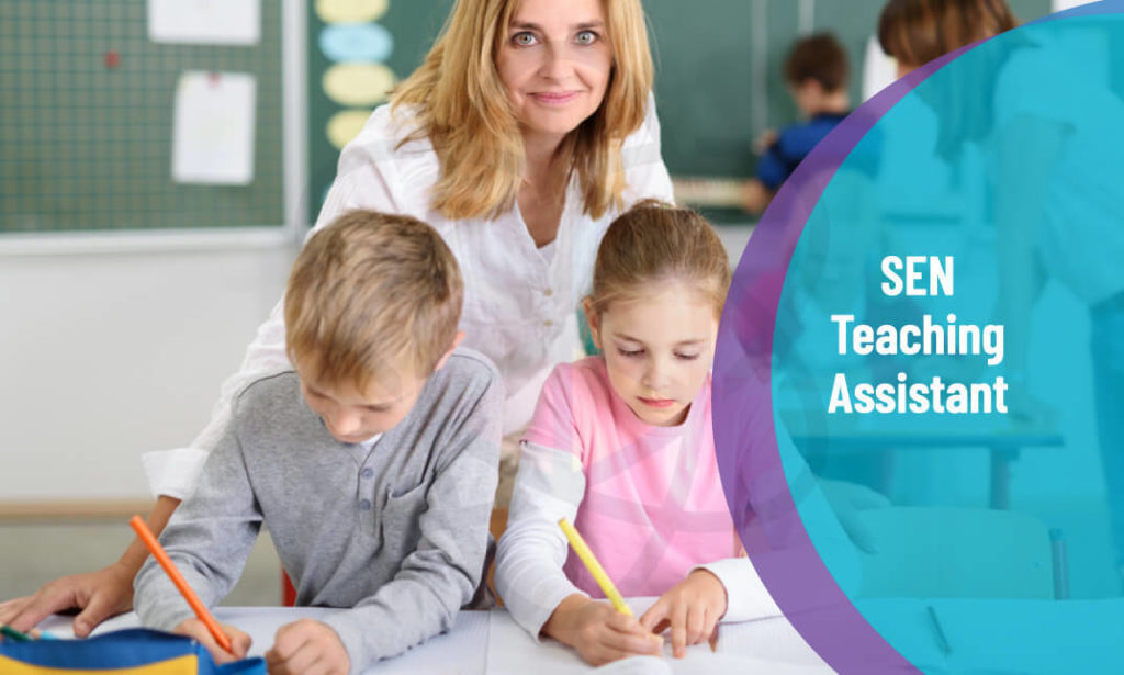 SEN Teaching Assistant