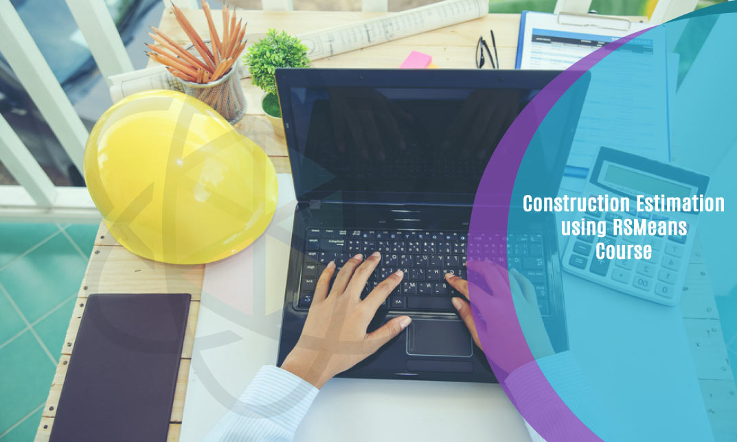 Construction Estimation using RSMeans Course
