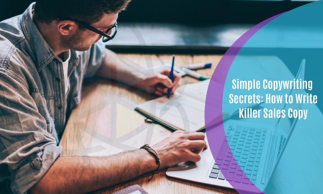 Simple Copywriting Secrets: How to Write Killer Sales Copy