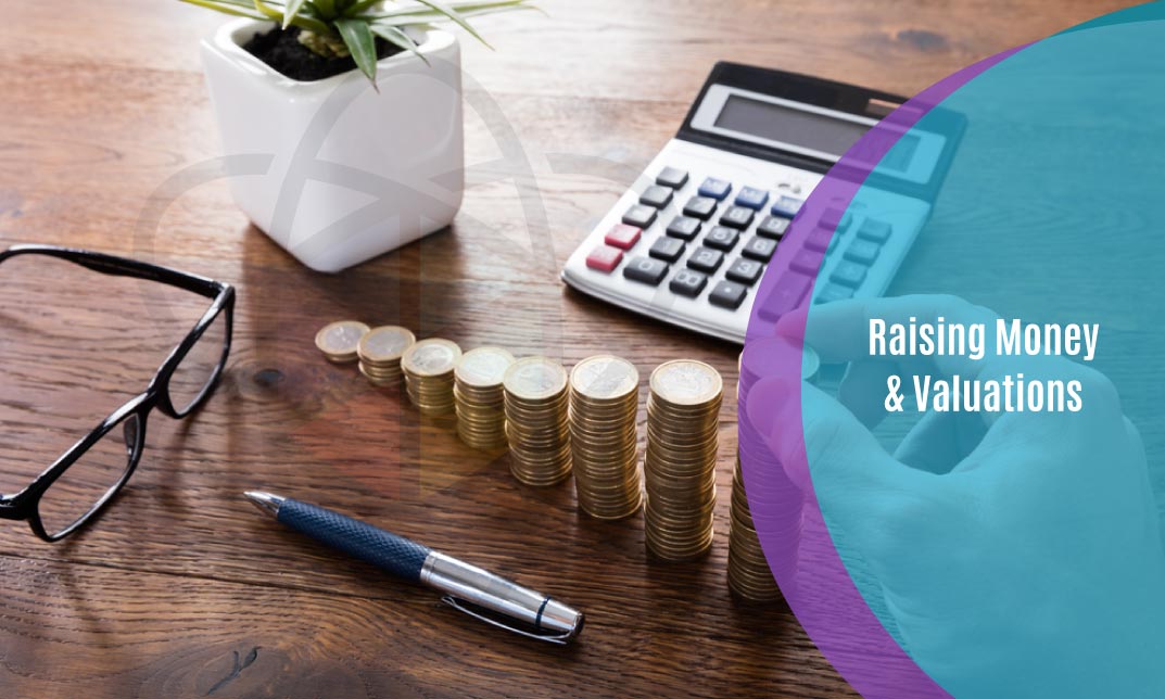 Raising Money & Valuations