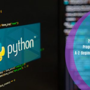 Python Programming: Beginner To Expert