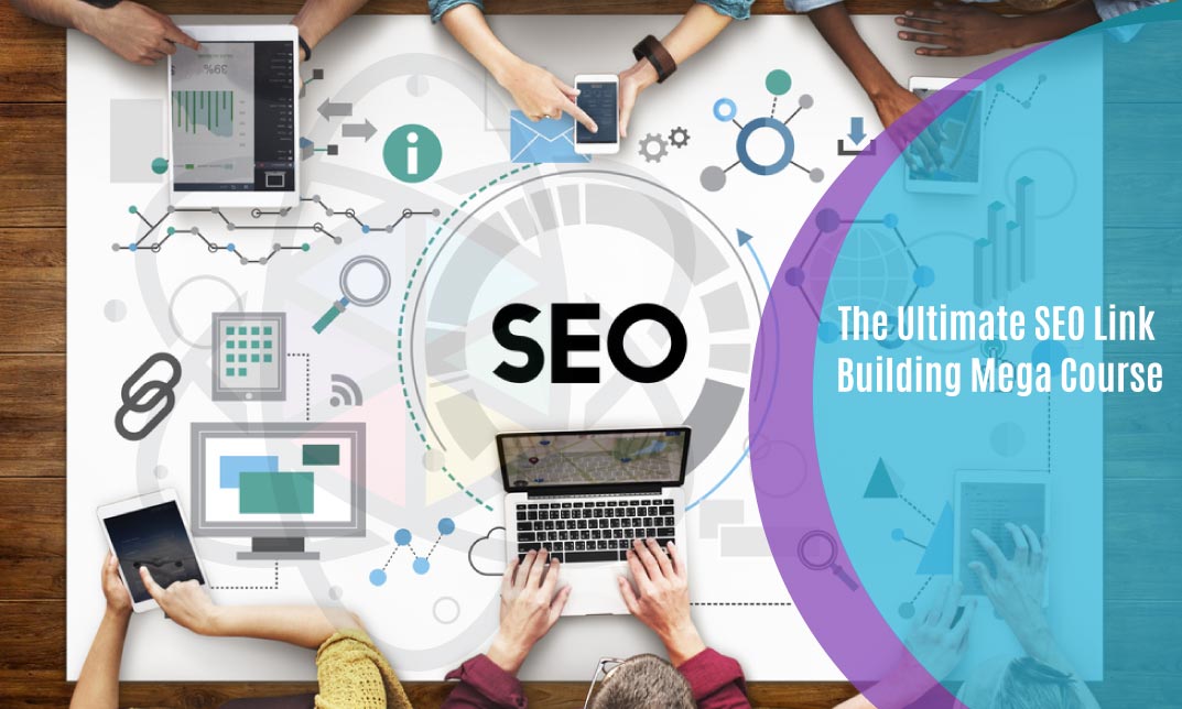 The Ultimate SEO Link Building Mega Course