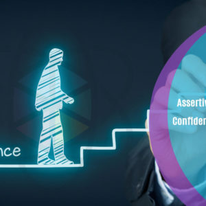 Assertiveness and Self Confidence Development