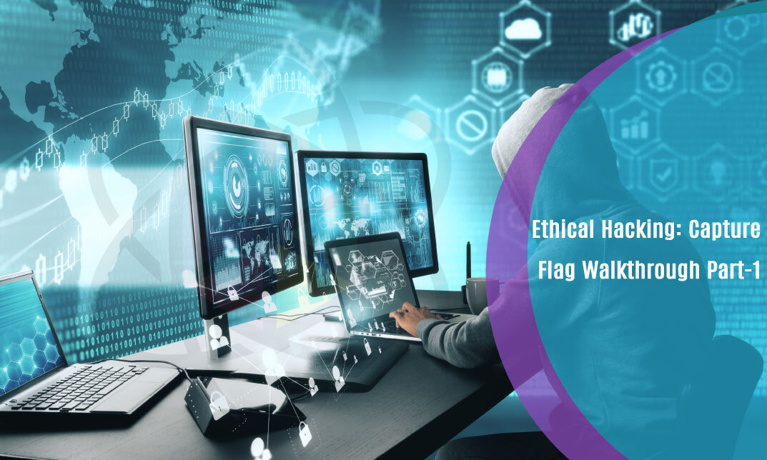 Ethical Hacking: Capture Flag Walkthrough Part-1