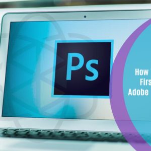 How To Edit Your First Photo in Adobe Photoshop CC