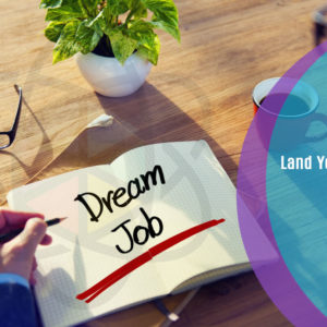 Land Your Dream Job