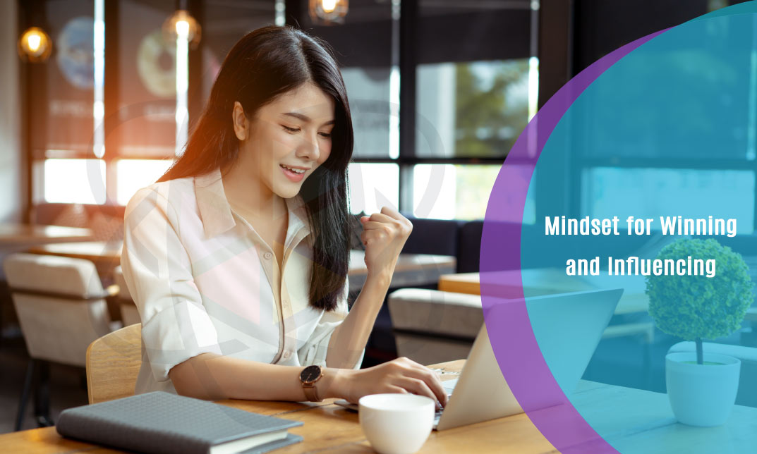 Mindset for Winning and Influencing