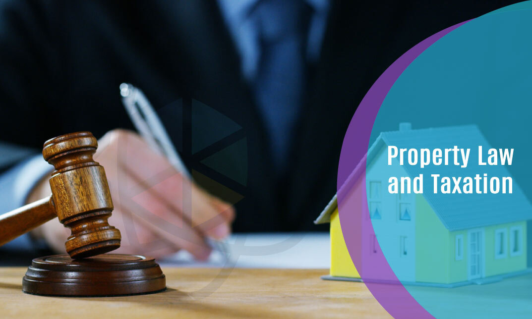 Property Law & Taxation