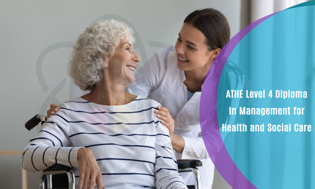 ATHE Level 4 Diploma In Management for Health and Social Care
