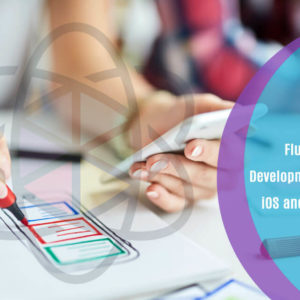 Flutter & Dart Development for Building iOS and Android Apps