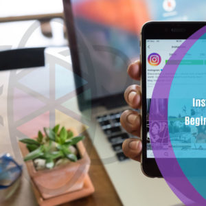 Instagram for Beginners Course