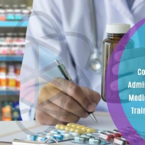Control and Administration of Medicines Online Training Course