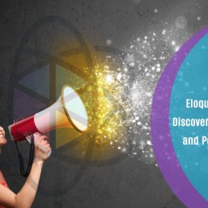 Eloquence Course: Discover Your Confident and Powerful Voice