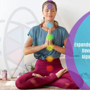 Expande tus Chakras y lleva tu vida al siguiente nivel (Spanish)