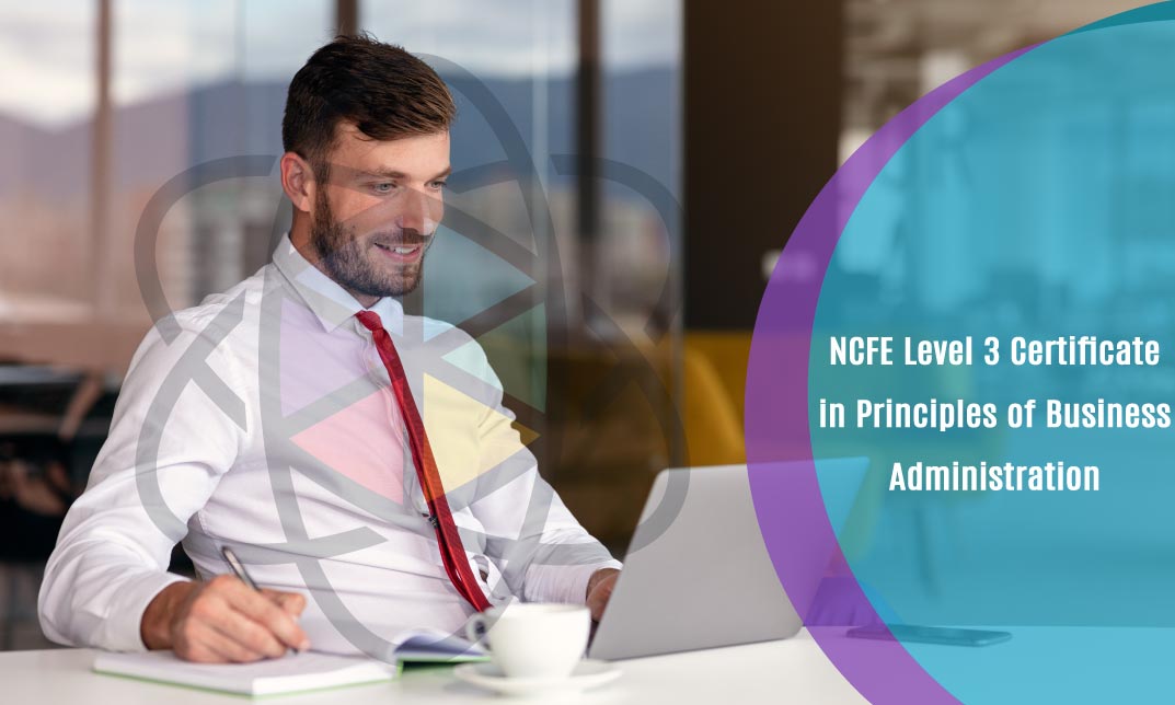 NCFE Level 3 Certificate in Principles of Business Administration